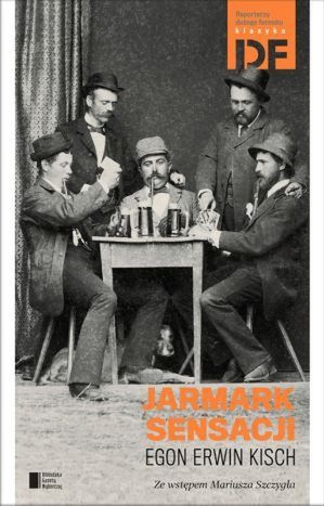 „Jarmark sensacji”, Egon Erwin Kisch