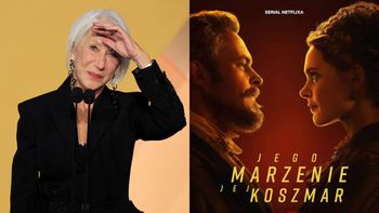 Helen Mirren wyznała, że zamierza obejrzeć "Lalkę" na Netfliksie. Skąd zna powieść Prusa?
