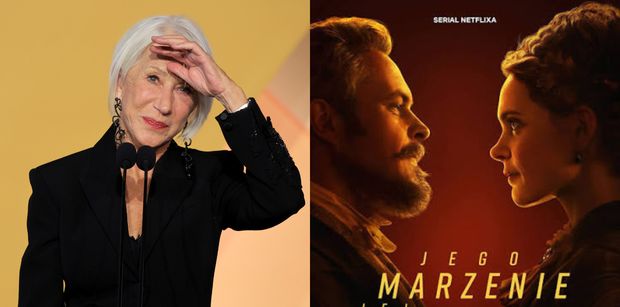 Helen Mirren wyznała, że zamierza obejrzeć "Lalkę" na Netfliksie. Skąd zna powieść Prusa?