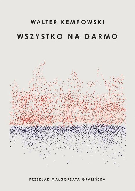 Walter Kempowski, "Wszystko na darmo", przeł. Małgorzata Gralińska, wyd. ArtRage
