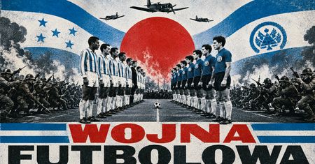 Gdy sport staje się politycznym narzędziem. Wojna futbolowa