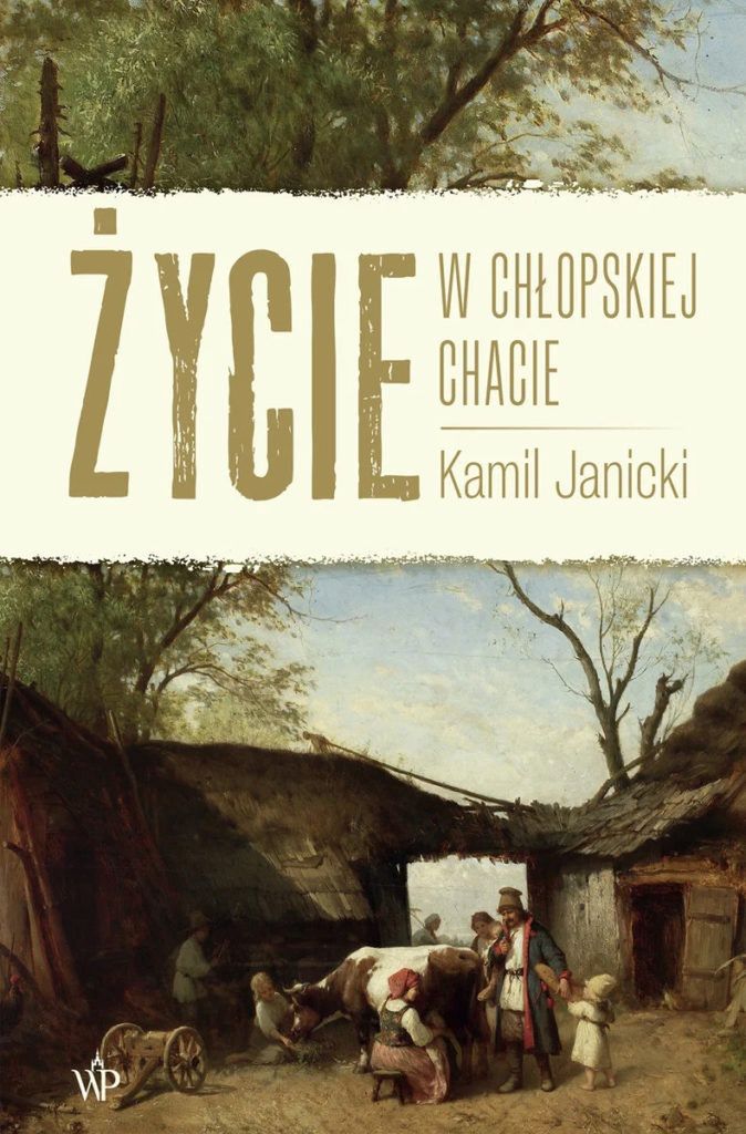 Okładka książki "Życie w chłopskiej chacie"
