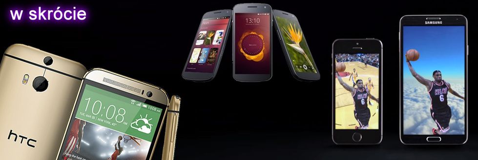 Złoty HTC One (2014), pierwsze Ubuntu Phone'y i Samsung nabijający się z Apple'a