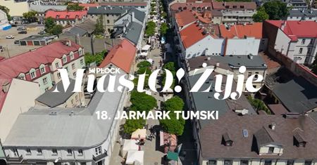 MiastO!Żyje - 18. Jarmark Tumski, I Płocki Festiwal Steam - 05.06.26r.