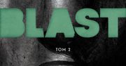 Blast, tom 2 - recenzja komiksu wyd. Mandioca
