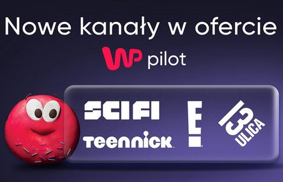 E! Entertainment, 13 Ulica i Sci-Fi i TeenNick w ofercie WP Pilot