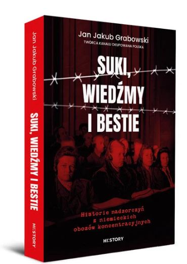 Suki, wiedźmy i bestie. Historie nadzorczyń z niemieckich obozów