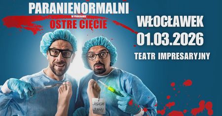 Kabaret Paranienormalni we Włocławku. Nowy program „Ostre Cięcie” już wkrótce