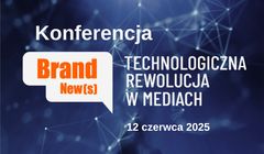 Wirtualne Media z drugą edycją konferencji „BRAND NEW(S) Technologiczna rewolucja w mediach”. Zapisy ruszyły!