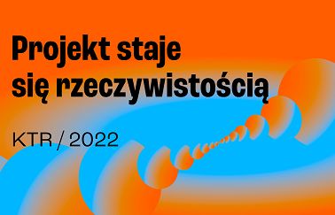 Ruszyły zgłoszenia do KTR i Innovation 2022