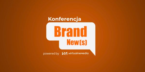 Tu zapiszesz się na majowy Brand New(s). W programie AI, retail media, YouTube i sharenting