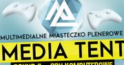 Multimedialne miasteczko plenerowe Media Tent 2015 - relacja z imprezy