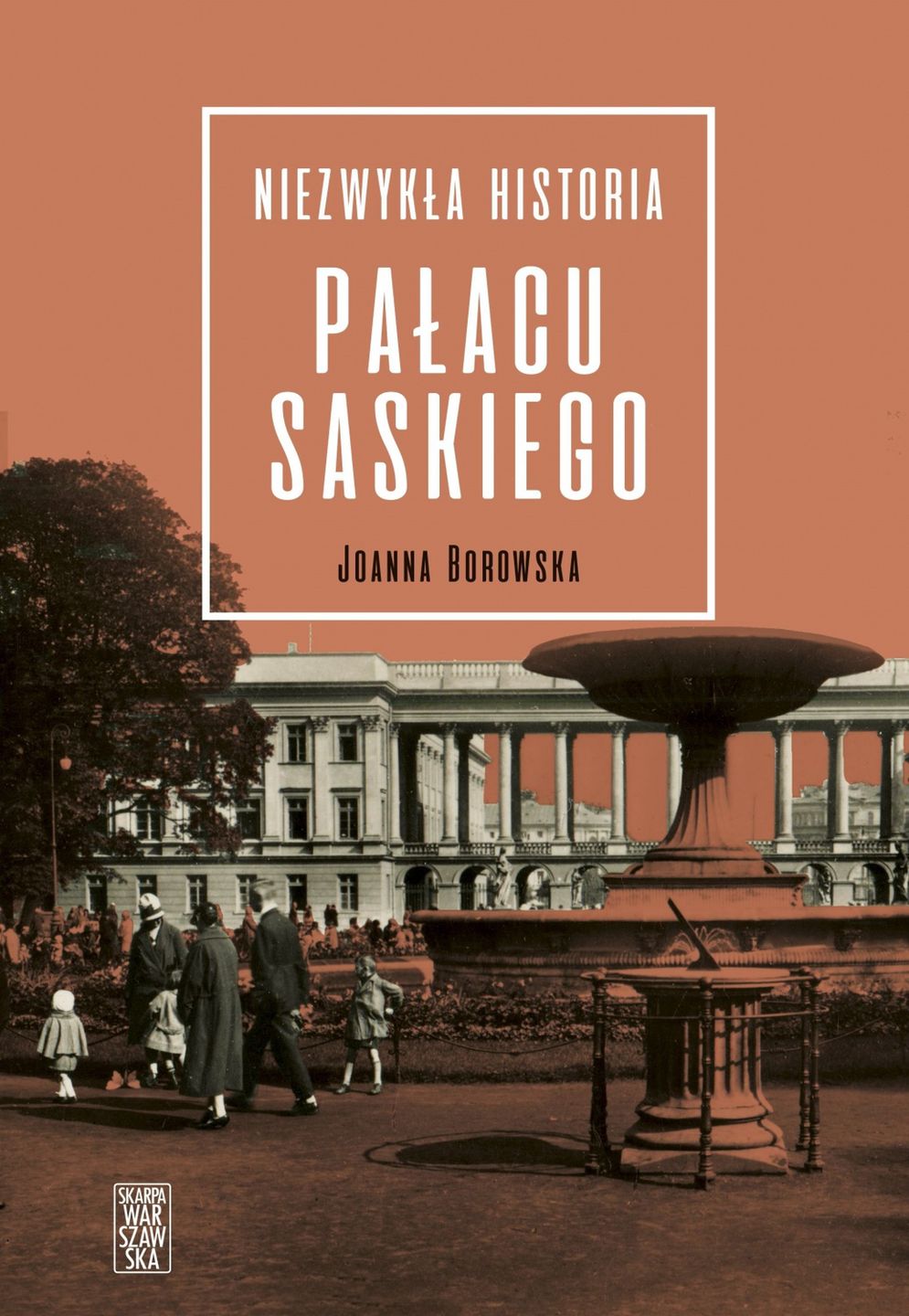 Artykuł stanowi fragment książki Niezwykła historia Pałacu saskiego, która właśnie ukazała się na rynku nakładem wydawnictwa Skarpa Warszawska