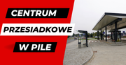 Centrum Przesiadkowe Piła