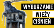 Wyburzanie wieży ciśnień w Pile