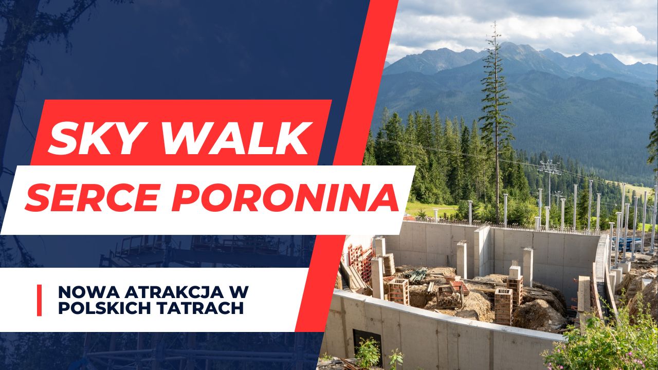 Sky Walk Serce Poronina – budowa na ostatniej prostej