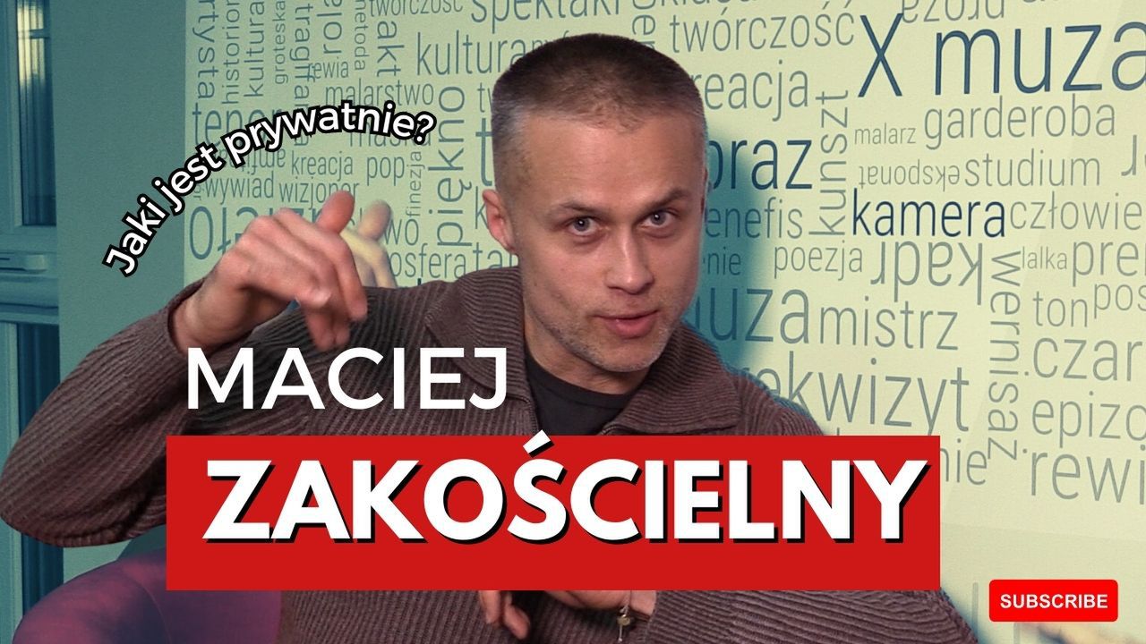 Maciej Zakościelny – rodzina i pasja