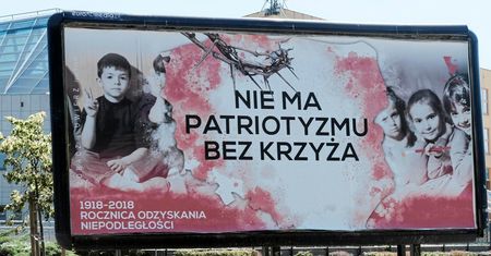 Billboard na 100-lecie niepodległości. "Nie ma patriotyzmu bez krzyża"