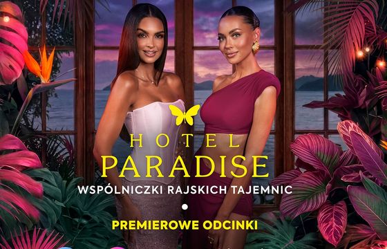 TVN odkrywa karty ws. "Hotelu Paradise". Zmiana prowadzącej, początek w dwóch stacjach