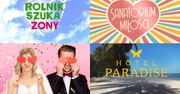 W którym programie znajdziesz MIŁOŚĆ ŻYCIA? "Hotel Paradise", "Rolnik szuka żony", "Ślub od pierwszego wejrzenia"… (PSYCHOTEST)
