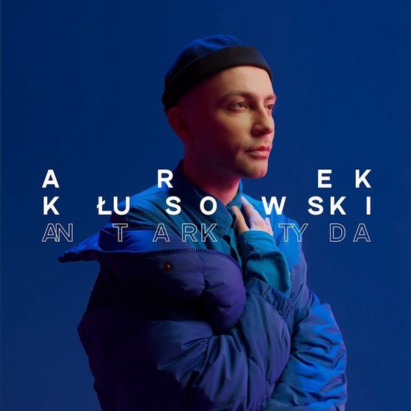 Okładka albumu Antarktyda (singiel) wykonawcy Arek Kłusowski