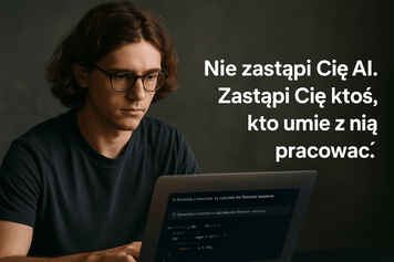 AI zmienia rynek IT. Jak nie wypaść z obiegu jako programista (lub marketer)?