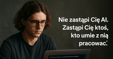 AI zmienia rynek IT. Jak nie wypaść z obiegu jako programista (lub marketer)?