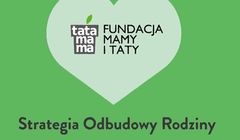 Fundacja Mamy i Taty promuje Strategię Odbudowy Rodziny (wideo)