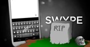 Swype uśmiercony. Szkoda, bo mało która apka miała tak wielki wpływ na całą branżę