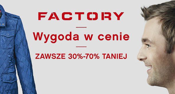 Factory pokazuje w reklamach, co jest w cenie