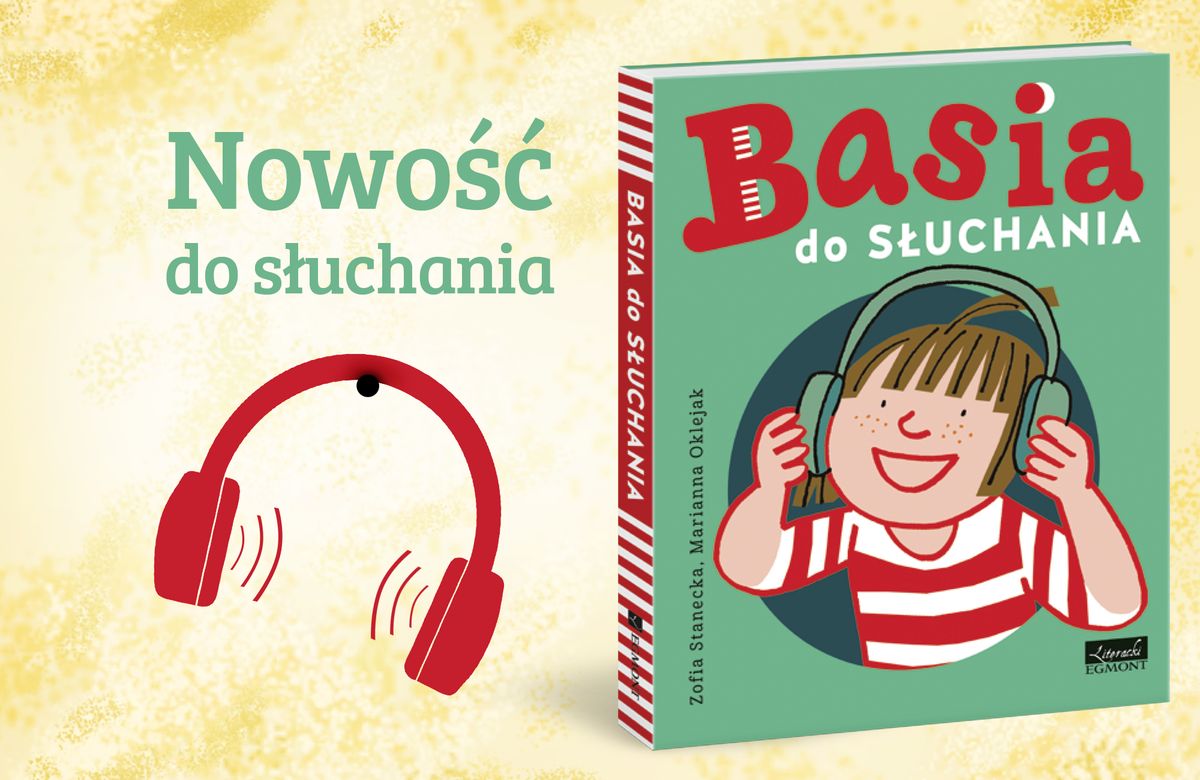 "Basia": Ulubiona seria dla najmłodszych teraz do słuchania