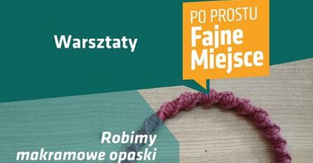 Warsztat makramy w Fajnym Miejscu. Zrób swoją opaskę na włosy