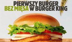 Burger King wprowadza do polskich restauracji burgery bez mięsa
