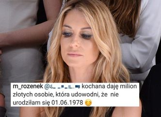 Rozenek rzuca wyzwanie na Instagramie: "DAJĘ MILION osobie, która udowodni, że nie urodziłam się w 1978 roku!"