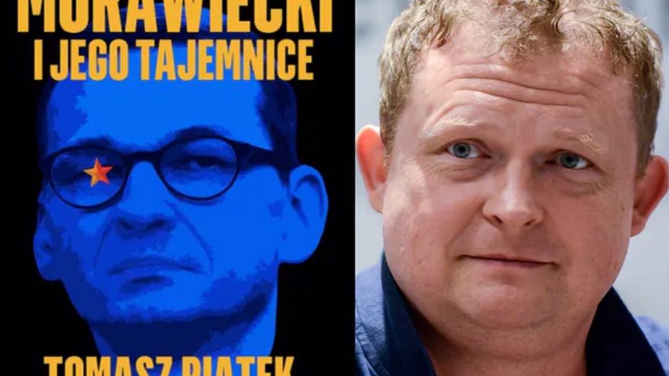 Książka Tomasza Piątka "Morawiecki i jego tajemnice" ukazała się w maju 2019 r.