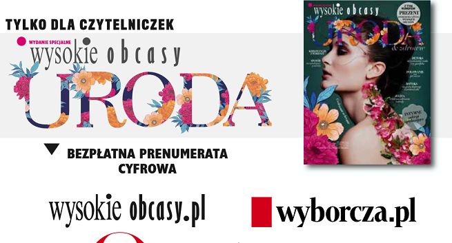 Agora w magazynach „Wysokich Obcasów” i „Tylko Zdrowie” promuje darmową prenumeratę cyfrową „Gazety Wyborczej” na trzy miesiące