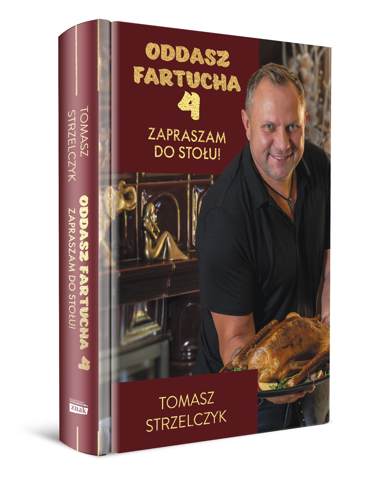 Tomasz Strzelczyk - Oddasz fartucha. Zapraszam do stołu