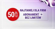Play z nową promocją "Najtaniej dla Firm" - abonament 5G bez limitów tylko za 50 zł netto miesięcznie