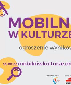 Warszawa. "Mobilni w Kulturze". Wybrano zwycięskie projekty