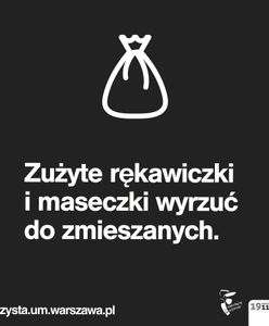 Koronawirus w Warszawie. Zużyte rękawiczki i maseczki do zmieszanych