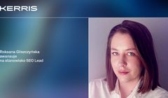 Roksana Gliszczyńska kieruje SEO w Kerris