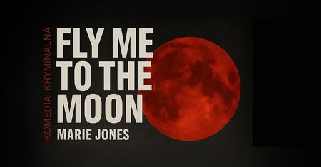 „Fly Me to the Moon” w Teatrze Osterwy – komedia z pazurem i refleksją