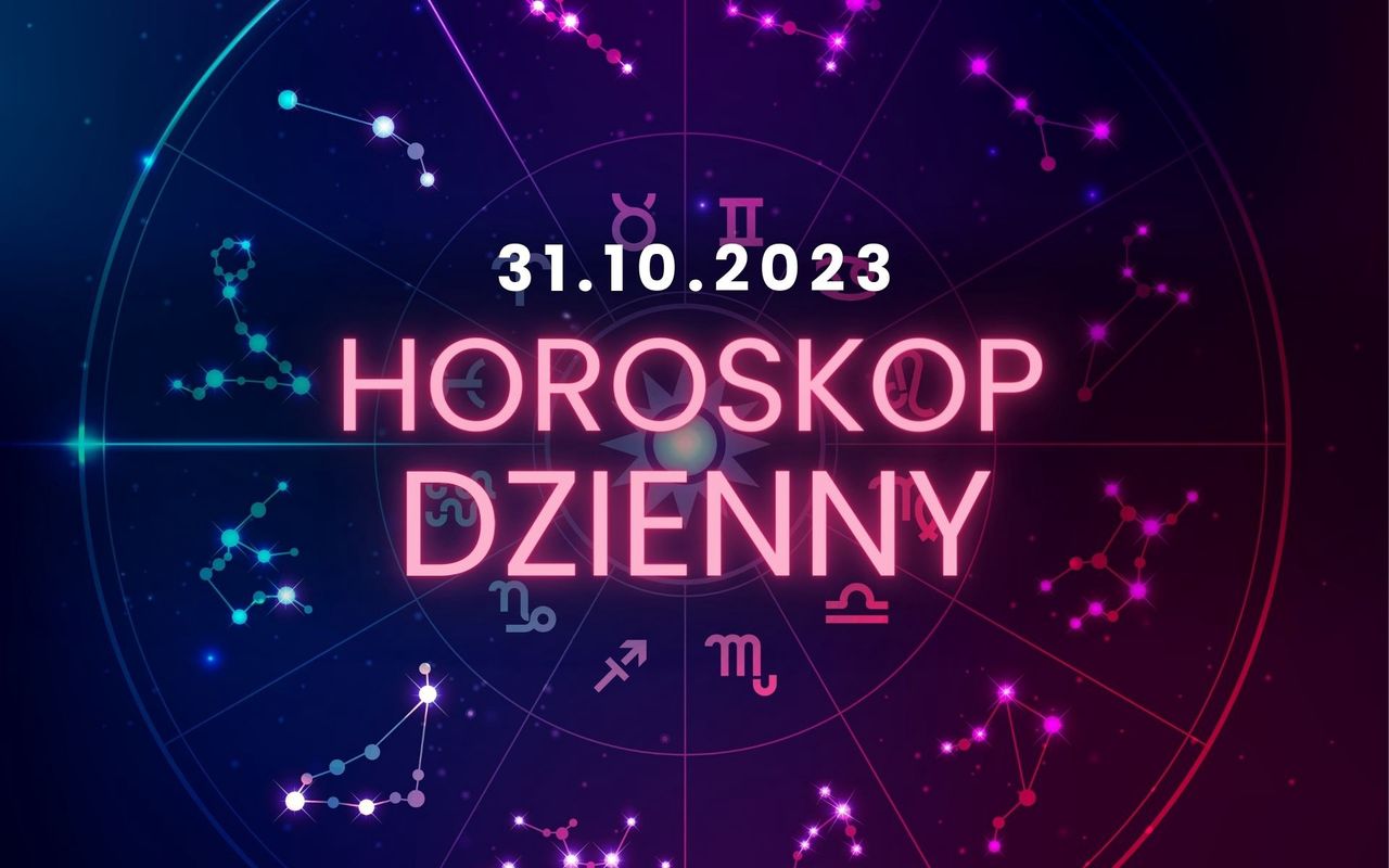 Horoskop dzienny – 31 października. Baran, Byk, Bliźnięta, Rak, Lew, Panna, Waga, Skorpion, Strzelec, Koziorożec, Wodnik, Ryby