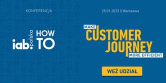 IAB HowTo: Retail. Make Customer Journey more effiecent. Zapraszamy na konferencję