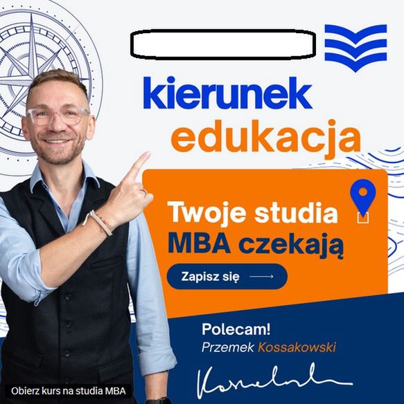 Przemysław Kossakowski reklamuje studia MBA 