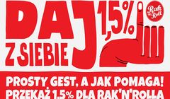 „Daj z siebie 1,5%” - zachęca Fundacja Rak’n’Roll