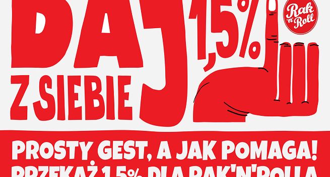 „Daj z siebie 1,5%” - zachęca Fundacja Rak’n’Roll