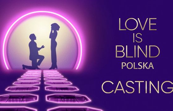 Będzie polska edycja „Love is Blind”. Netflix szuka uczestników