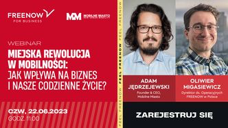 Miejska rewolucja w mobilności: jak wpływa na biznes i nasze codzienne życie? Webinar Freenow i mobilnego miasta z udziałem Top ekspertów