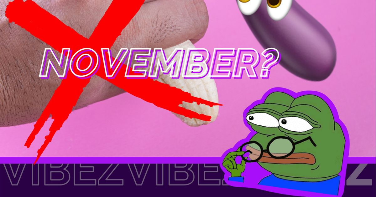 No Nut November to głupota. Tryskaj na zdrowie! - Vibez